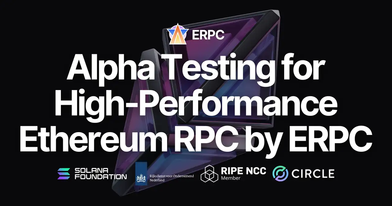 Launch of Alpha Tester Recruitment for ERPC Platform’s High-Performance Ethereum RPC