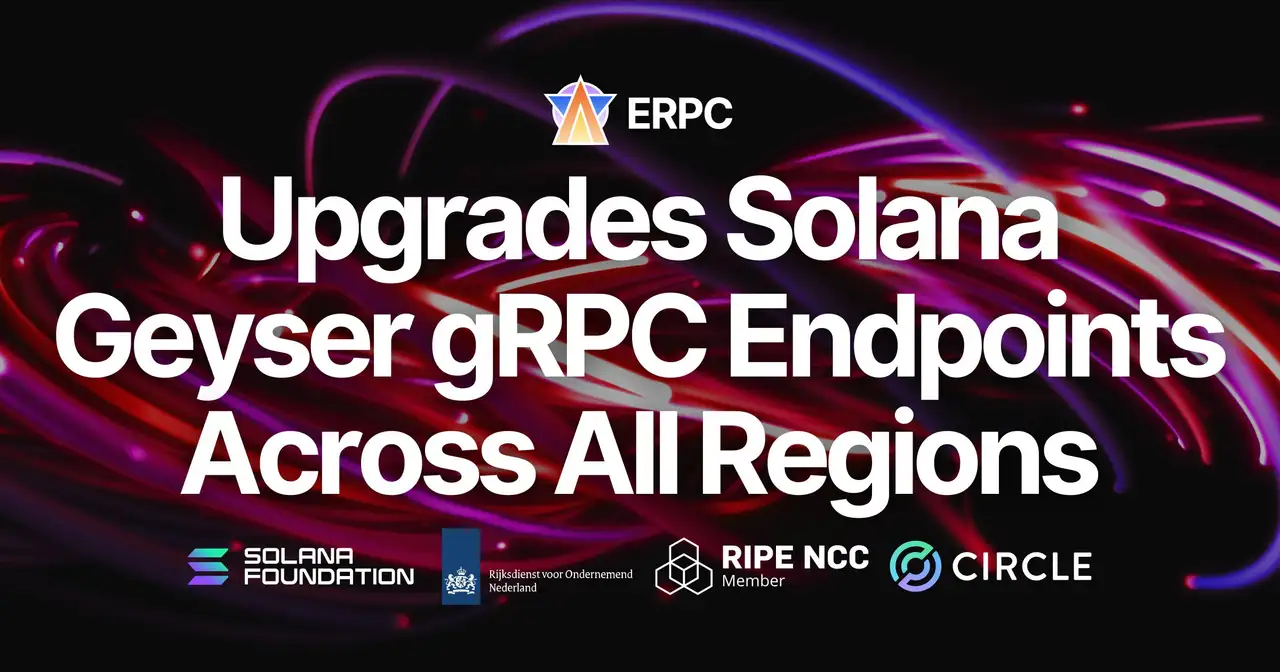 ERPC Upgrades Solana Geyser gRPC Endpoints Across All Regions — Reduced Latency and Variance Through Richat Adoption and Streaming Infrastructure Improvements