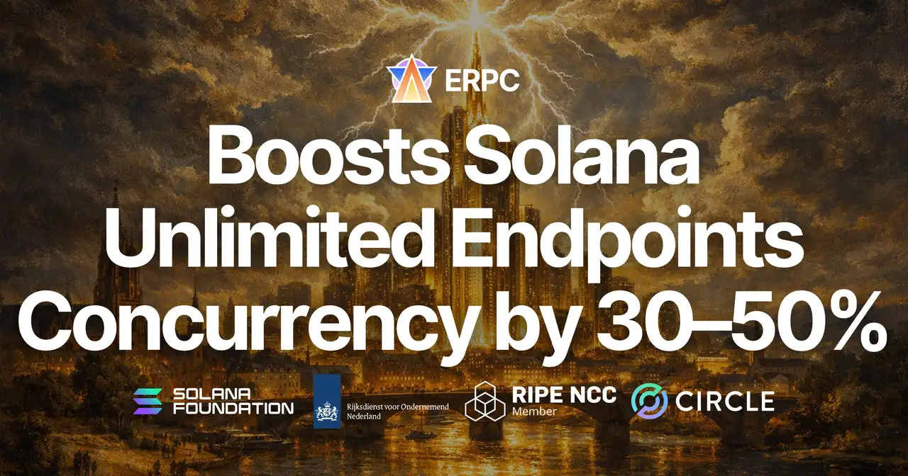 ERPC Boosts Solana Unlimited Endpoints Concurrency by 30–50% — More Threads, Less Transaction Congestion, Same Price