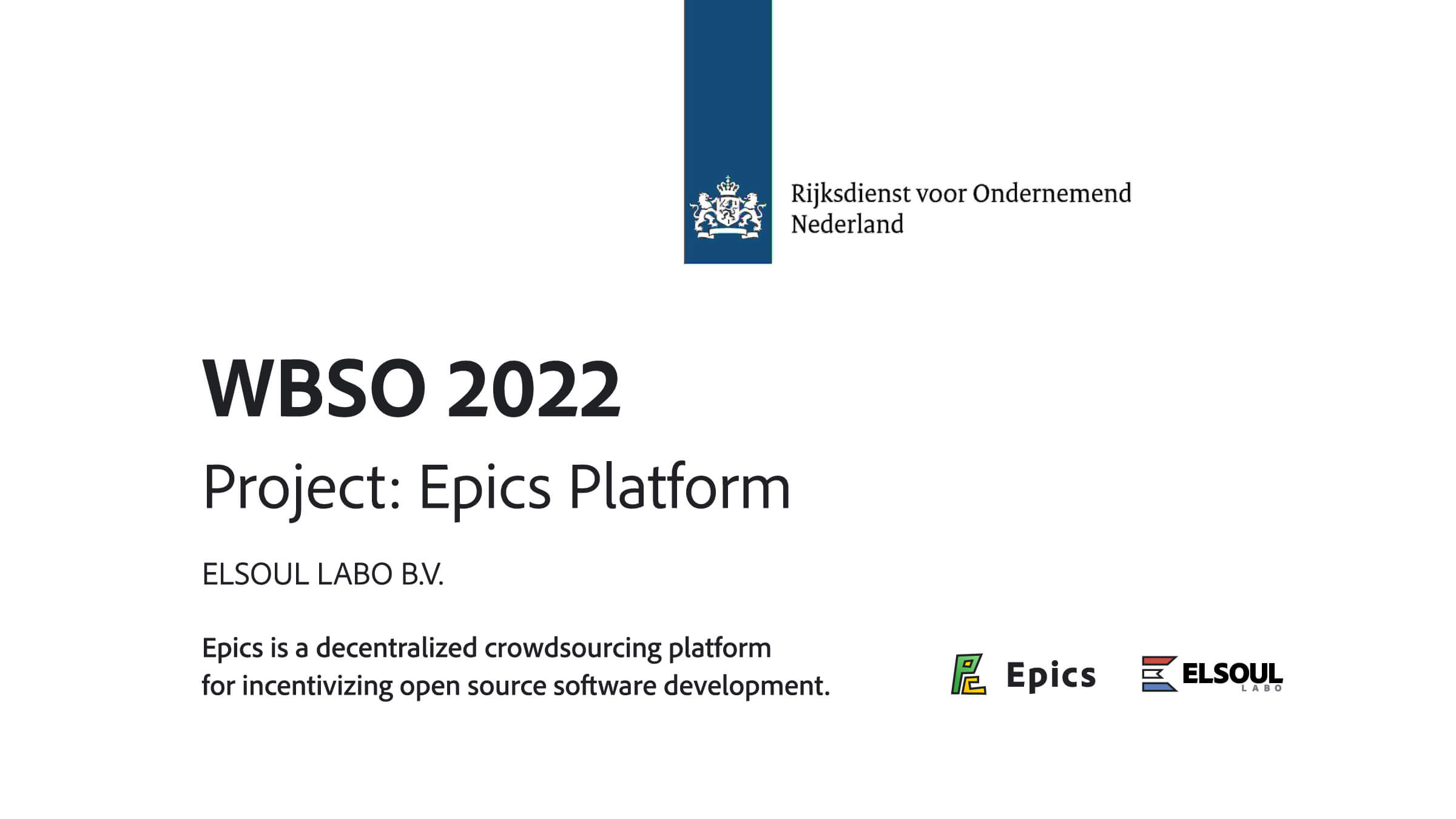 Epics has been certified as an advanced research and development project (WBSO) by the Dutch government