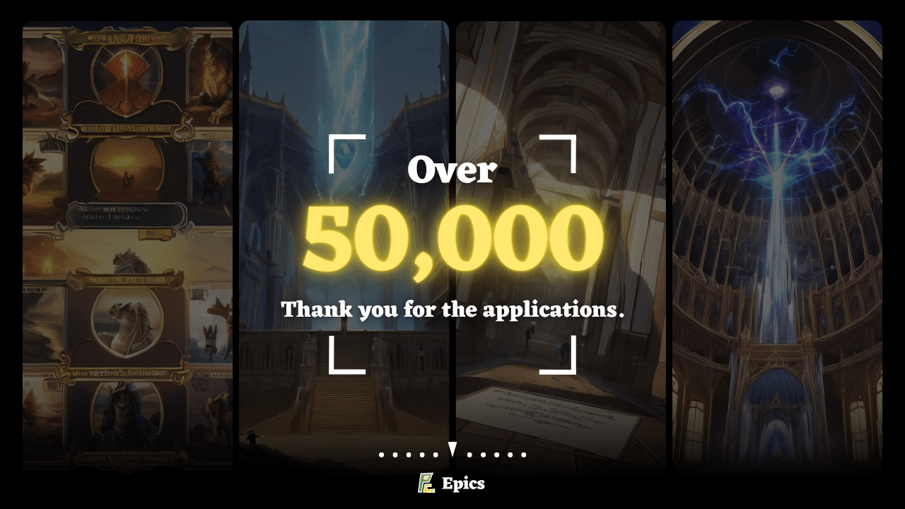 Over 50000 Applications For Epics